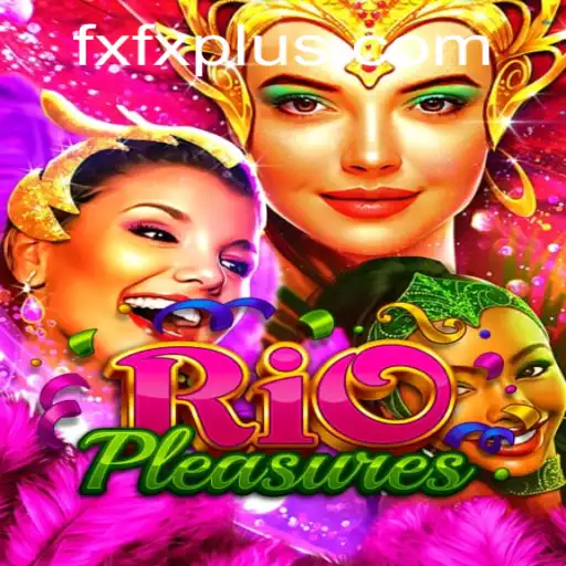 Exploring the Vibrant World of RioPleasures: A New Gaming Sensation by FXFX.com